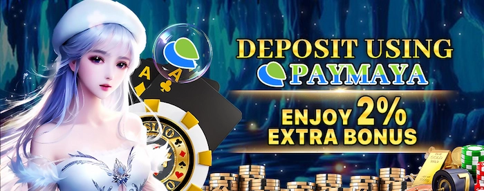 Deposit Using PayMaya Enjoy 2% Extra Bonus